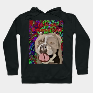 All Dogs Deserve Love Hoodie